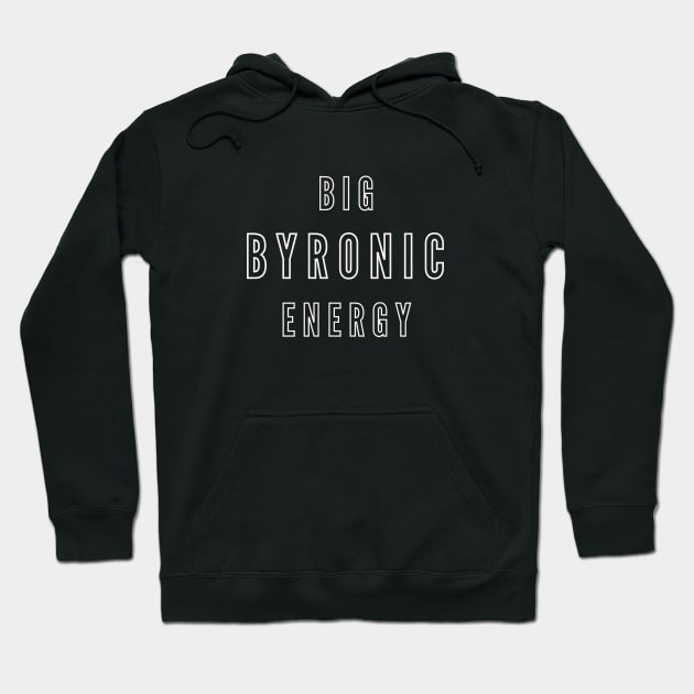 Big Byronic Energy Hoodie by Girls With Sabers